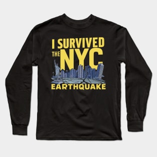 I-Survived-The-NYC-Earthquake Long Sleeve T-Shirt